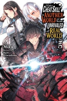 I Got a Cheat Skill in Another World and Became Unrivaled in The Real World, Too Novel Volume 5